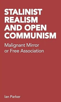 E-Book (epub) Stalinist Realism and Open Communism von Ian Parker