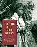 E-Book (epub) Where the Gods Reign von Richard Evans Schultes