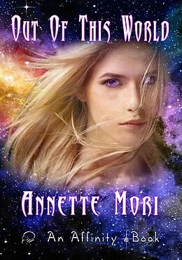 E-Book (epub) Out of this World von Annette Mori