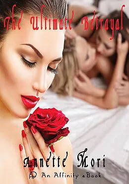 E-Book (epub) Ultimate Betrayal von Annette Mori