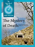 E-Book (epub) Mystery Of Death von Imre Vallyon