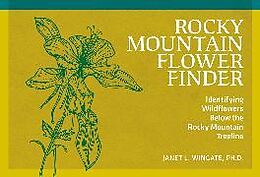 Couverture cartonnée Rocky Mountain Flower Finder de Janet L Wingate