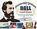 E-Book (epub) Alexander Graham Bell for Kids von Mary Kay Carson