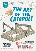 E-Book (pdf) Art of the Catapult von William Gurstelle