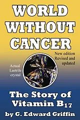Kartonierter Einband World Without Cancer von G. Edward Griffin