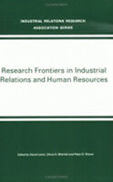 Kartonierter Einband Research Frontiers in Industrial Relations and Human Resources von David Mitchell, Olivia S. Sherer, Peter D. Lewin