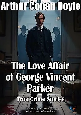 E-Book (epub) The Love Affair of George Vincent Parker von Arthur Conan Doyle