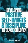 Couverture cartonnée Developing Positive Self-Images & Discipline in Black Children de Jawanza Kunjufu