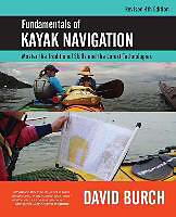 Couverture cartonnée Fundamentals of Kayak Navigation: Master the Traditional Skills and the Latest Technologies, Revised Fourth Edition de David Burch