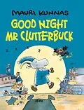 E-Book (epub) Goodnight, Mr. Clutterbuck von Mauri Kunnas