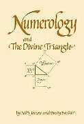 Kartonierter Einband Numerology and the Divine Triangle von Dusty Bunker, Faith Javane