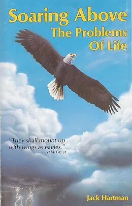 E-Book (epub) Soaring Above the Problems of Life von Jack Hartman