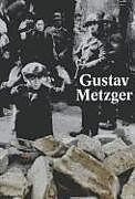 Couverture cartonnée Gustav Metzger: Historic Photographs de 