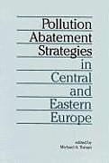 Couverture cartonnée Pollution Abatement Strategies in Central and Eastern Europe de Michael A Toman