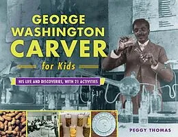 E-Book (pdf) George Washington Carver for Kids von Peggy Thomas