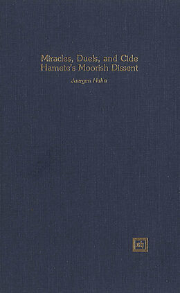 eBook (pdf) Miracles, Duels, and Cide Hamete's Moorish Dissent de Juergen Hahn