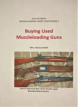 E-Book (epub) Buying Used Muzzleloading Guns von Wm. Hovey Smith