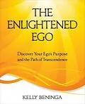 E-Book (epub) The Enlightened Ego von Kelly Beninga