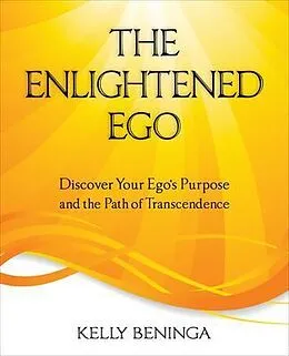 E-Book (epub) The Enlightened Ego von Kelly Beninga