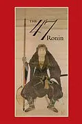 E-Book (epub) 47: The True Story of the Vendetta of the 47 Ronin from Ako von Thomas Harper