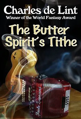 E-Book (epub) Butter Spirit's Tithe von Charles De Lint