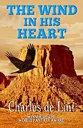 E-Book (epub) The Wind in His Heart von Charles De Lint
