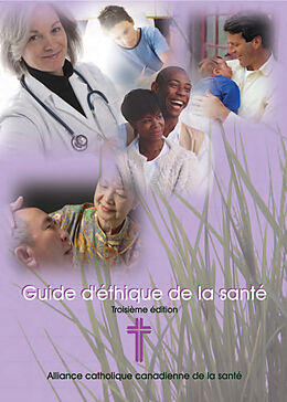 eBook (epub) Guide d'ethique de la sante de Alliance catholique canadienne de la sante