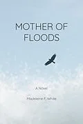 E-Book (epub) Mother of Floods von Madeleine F White