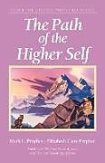 Kartonierter Einband The Path of the Higher Self von Mark L. Prophet, Elizabeth Clare Prophet