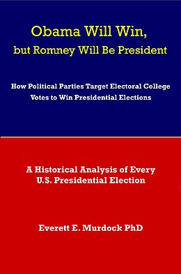 E-Book (epub) Obama Will Win, but Romney Will Be President von Everett E. Murdock