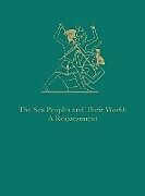 The Sea Peoples and Their World  A Reassessment