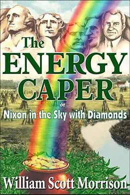 E-Book (epub) The Energy Caper, or Nixon in the Sky with Diamonds (The Sixties Generation, #1) von William Scott Morrison