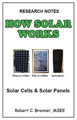 E-Book (epub) How Solar Works: Solar Cells and Solar Panels von Robert C. Brenner