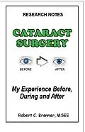 E-Book (epub) Cataract Surgery: My Experience Before, During and After von Robert C. Brenner