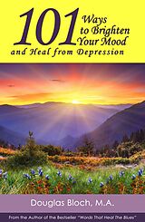 eBook (epub) 101 Ways to Brighten Your Mood and Heal from Depression de Douglas Bloch