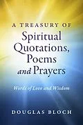 E-Book (epub) Treasury of Spiritual Quotations, Poems and Prayers von Douglas Bloch