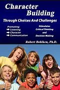 E-Book (epub) Character Building Through Choices and Challenges von Robert Bohlken