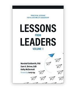 E-Book (epub) Lessons from Leaders Volume 1 von Marshall Goldsmith, Sam Shriver, Kathy McDermott