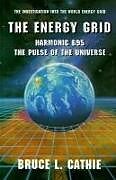 Couverture cartonnée The Energy Grid: Harmonic 695: The Pulse of the Universe de Bruce Cathie