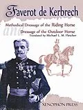 ePUB Methodical Dressage of the Riding Horse and Dressage of the Outdoor Horse von Faverot De Kerbrech