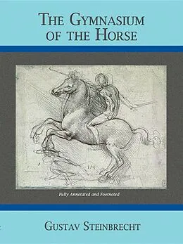 E-Book (epub) Gymnasium of the Horse von Gustav Steinbrecht