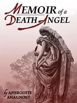 E-Book (epub) Memoir of A Death Angel von Aphrodite Anagnost