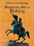 E-Book (epub) Austrian Art of Riding von Werner Poscharnigg