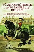 E-Book (epub) 'To Amaze the People with Pleasure and Delight" von Elaine Walker