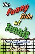 Kartonierter Einband The Funny Side of Tennis von Cal Samra