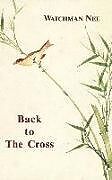 Couverture cartonnée BACK TO THE CROSS de Watchman Nee