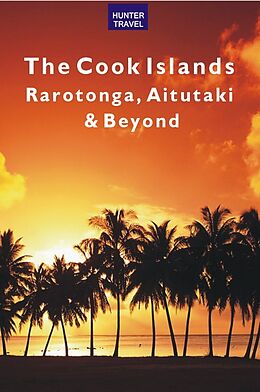 E-Book (epub) Cook Islands: Rarotonga, Aitutaki & Beyond von Thomas Booth