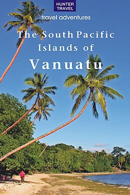 E-Book (epub) South Pacific Islands of Vanuatu von Thomas Booth