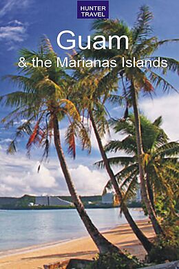 E-Book (epub) Guam & the Marianas Islands von Thomas Booth