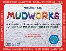 PDF Mudworks Bilingual Edition-Edición bilingüe von Maryann F Kohl